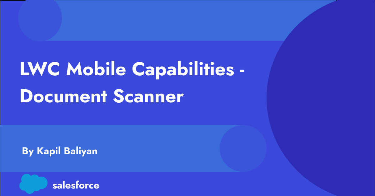 Enhance Your Mobile Apps With Document Scanning In Lightning Web Components